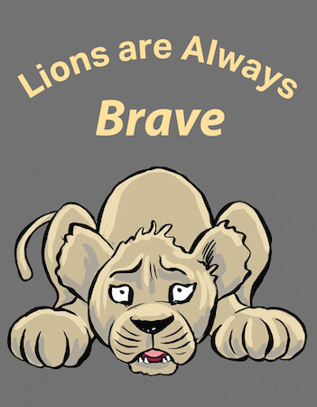 Lions are Always Brave