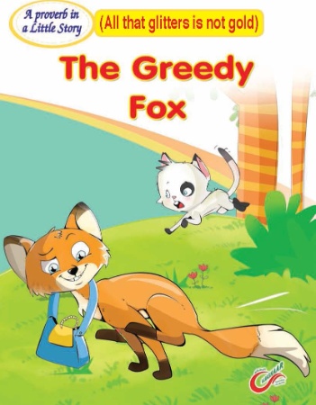 The Greedy Fox